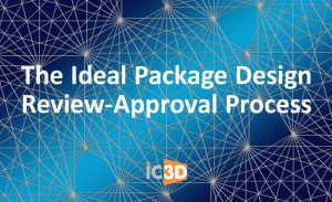The Ideal Package design Teview Approval Process